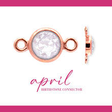 Load image into Gallery viewer, Birthstone Connectors | 4mm | 14K Gold Filled Rose